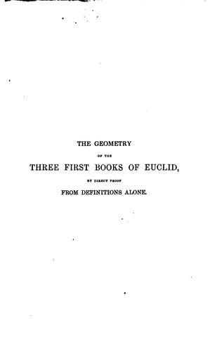 Cover for The geometry of the three first books of Euclid, by direct proof from definitions alone, by H ...