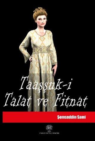 Cover for Taaşşuk-i Talat ve Fitnat