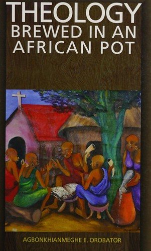 Cover for Theology brewed in an African pot