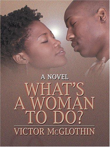 Cover for What's a woman to do?