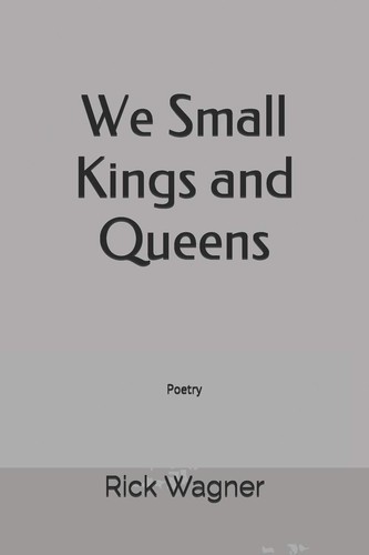 Cover for We Small Kings and Queens