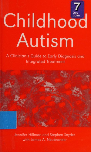 Cover for CHILDHOOD AUTISM: A CLINICIAN'S GUIDE TO EARLY DIAGNOSIS AND INTEGRATED TREATMENT.