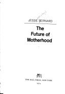 Cover for The future of motherhood