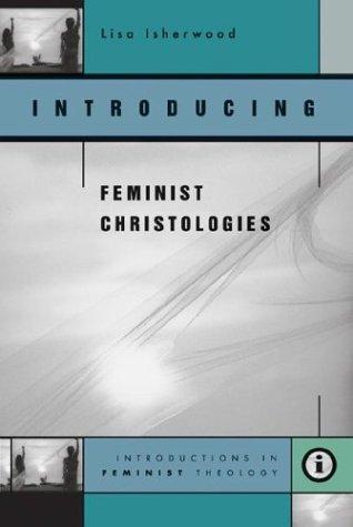 Cover for Introducing Feminist Christologies (Introductions in Feminist Theology)