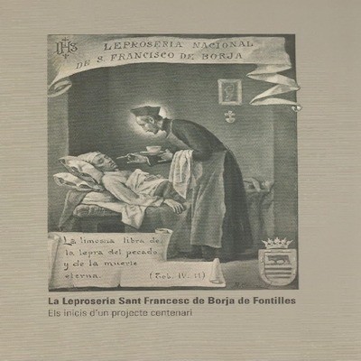 Cover for La Leproseria Sant Francesc de Borja de Fontilles : els inicis d'un projecte centenari