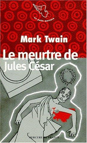 Cover for Le meurtre de Jules César en fait divers et autres contes
