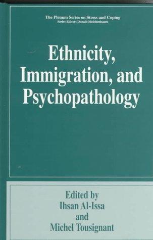 Cover for Ethnicity, Immigrations, and Psychopathology (Springer Series on Stress and Coping)