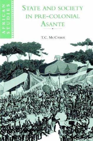 Cover for State and Society in Pre-colonial Asante (African Studies)