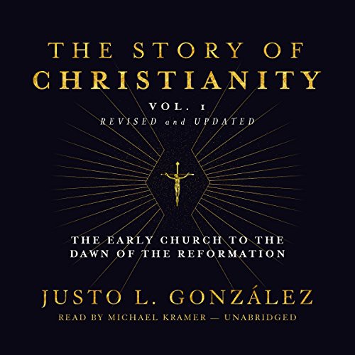 Cover for The Story of Christianity, Vol. 1, Revised and Updated