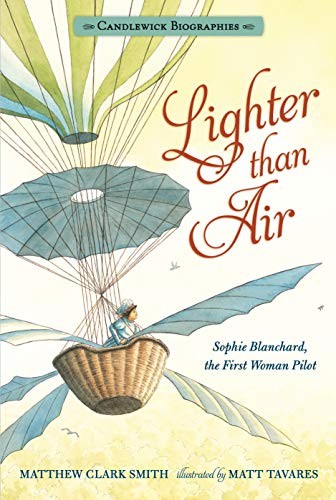 Cover for Lighter than Air : Sophie Blanchard, the First Woman Pilot