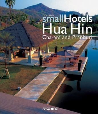 Cover for Thailand Small Hotels Hua Hin Chaam And Pranburi
