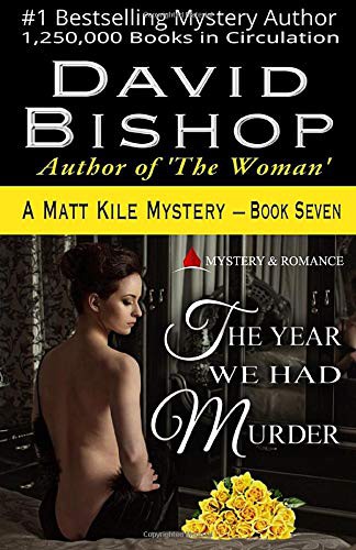 Cover for The Year We Had Murder, A Matt Kile Mystery