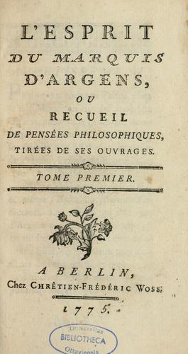 Cover for L'Esprit du marquis d'Argens, ou Recueil de pensées philosophiques tirées de ses ouvrages