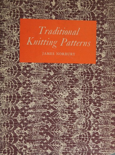 Cover for Traditional knitting patterns / James Norbury