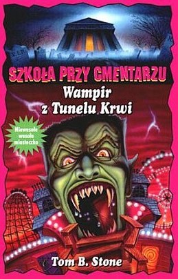 Cover for Szkoła przy cmentarzu. Wampir z Tunelu Krwi