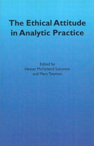Cover for The Ethical Attitude in Analytic Practice