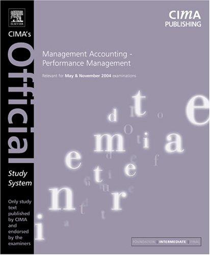 Cover for Management Accounting- Performance Management, Fourth Edition: For May and November 2004 Exams (CIMA Official Study Systems: Intermediate Level (2004 exams))