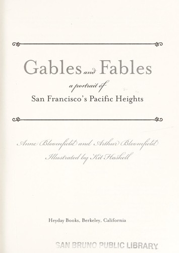 Cover for Gables and fables : a portrait of San Francisco's Pacific Heights