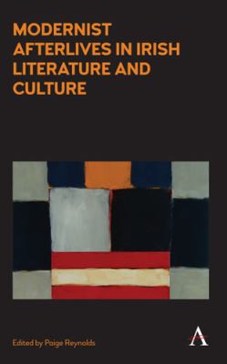 Cover for Modernist Afterlives in Irish Literature and Culture