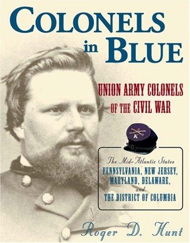 Cover for Colonels in Blue: Union Army Colonels of the Civil War: the Mid-atlantic States