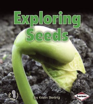 Cover for Exploring Seeds
            
                First Step Nonfiction Paperback