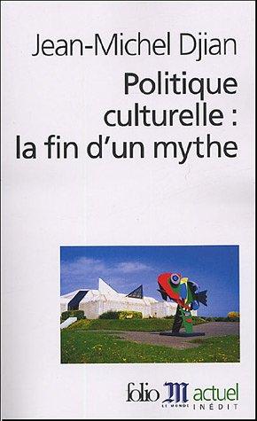 Cover for Politique culturelle, la fin d'un mythe