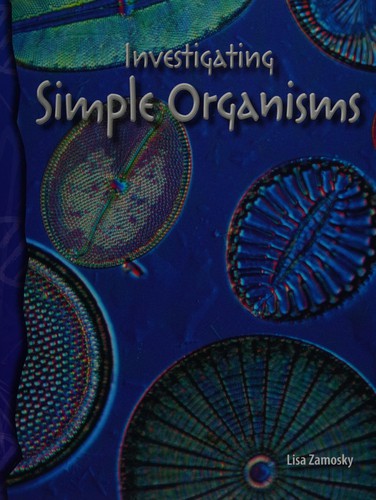 Cover for Investigating Simple Organisms
