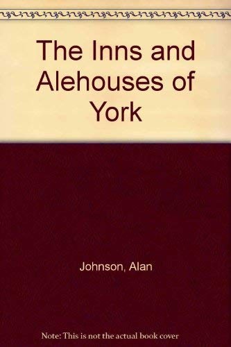Cover for The Inns and Alehouses of York