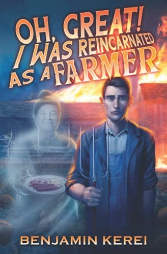 Cover for Oh, Great! I was Reincarnated as a Farmer