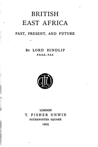Cover for British East Africa: Past, Present, and Future