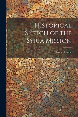 Cover for Historical Sketch of the Syria Mission