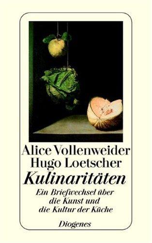 Cover for Kulinaritäten. Ein Briefwechsel über die Kunst und die Kultur der Küche.