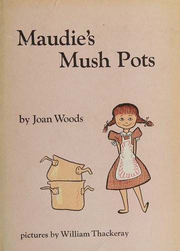 Cover for Maudie's mush pots