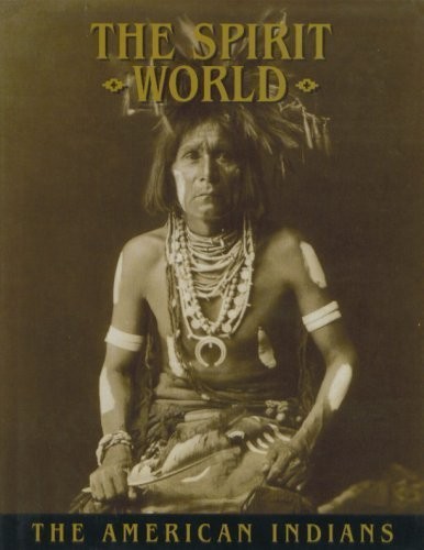 Cover for THE SPIRIT WORLD, The American Indians