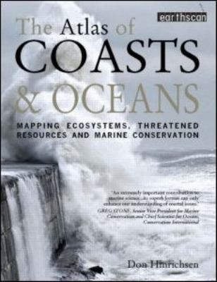 Cover for The Atlas Of Coasts And Oceans Mapping The Worlds Marine Areas