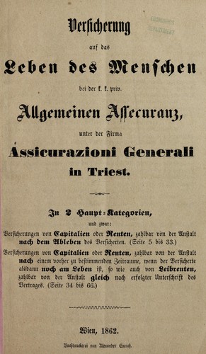 Cover for Versicherung auf das leben des menschen bei der k.k. priv. allgemeinen assecuranz unter der firma Assicurazioni generali in Triest ...
