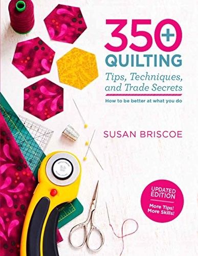 Cover for 350+ Quilting Tips, Techniques, and Trade Secrets