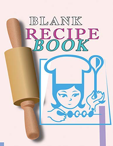 Cover for Blank Recipe Book : Blank Recipe Book To Write In Blank Cooking Book Recipe Journal 100 Recipe Journal and Organizer