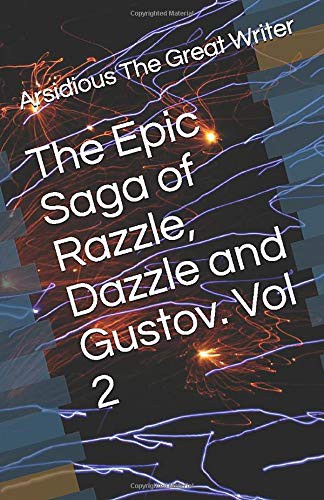 Cover for The Epic Saga of Razzle, Dazzle and Gustov. Vol 2
