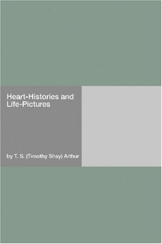 Cover for Heart-Histories and Life-Pictures