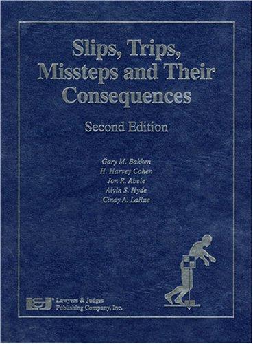 Cover for Slips, Trips, Missteps and Their Consequences