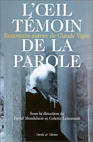 Cover for L' œil témoin de la parole : rencontre autour de Claude Vigée