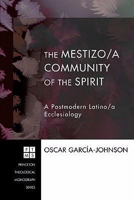Cover for Mestizoa Community Of The Spirit A Postmodern Latinoa Ecclesiology