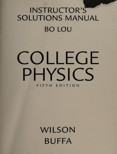 Cover for Instructor's solutions manual [for] College physics, 5th edition, Wilson, Buffa