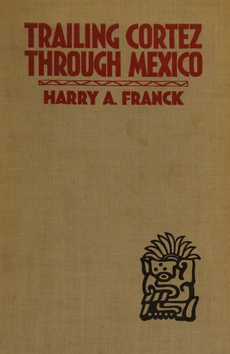 Cover for Trailing Cortez through Mexico