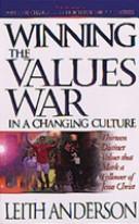 Cover for Winning the values war in a changing culture