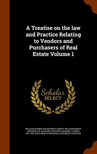 Cover for A Treatise on the law and Practice Relating to Vendors and Purchasers of Real Estate Volume 1
