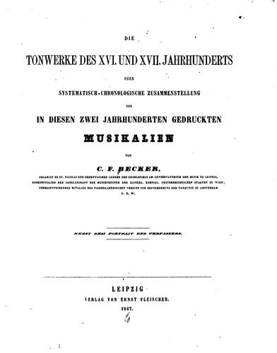 Cover for Die Tonwerke des XVI. Und XVII Jahrhunderts: Oder, systematisch ...