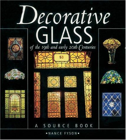 Cover for Decorative Glass of the 19th and Early 20th Century
