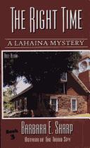 Cover for The Right Time (A Lahaina Mystery, Book 3)